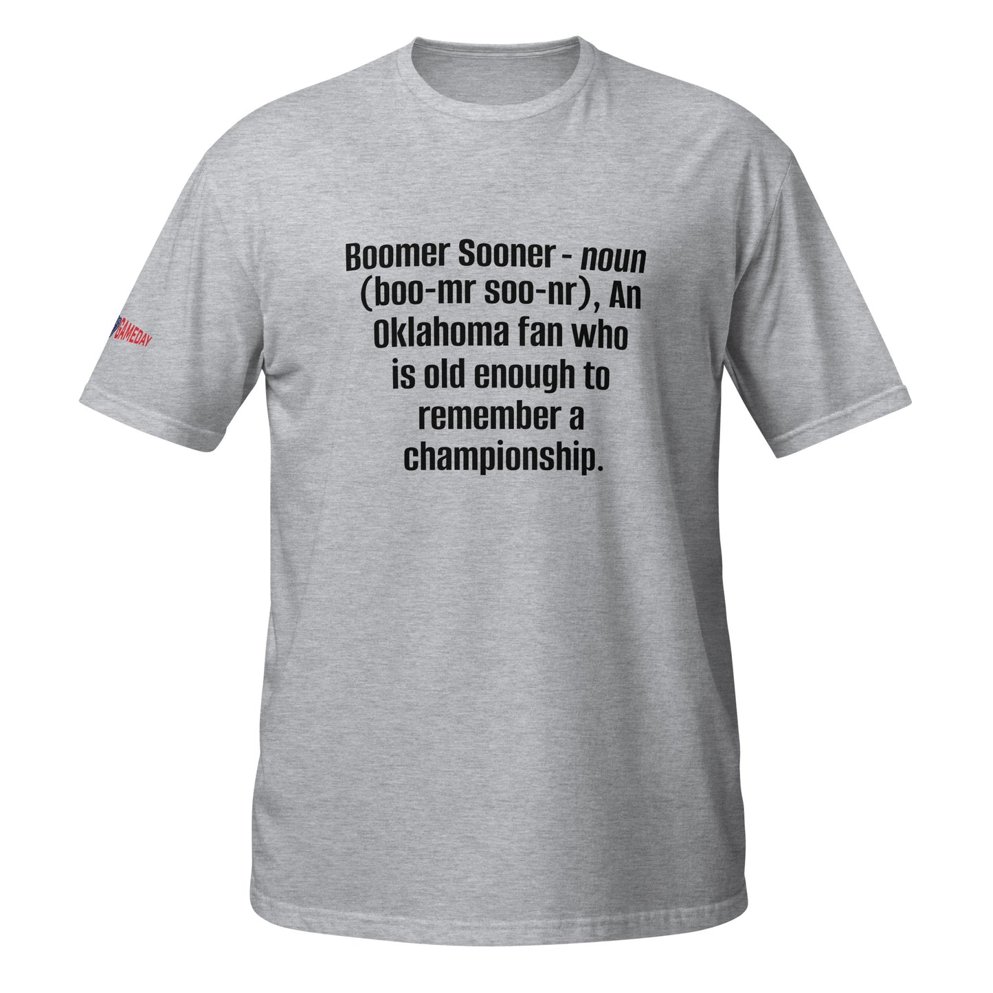 A Funny College Gameday shirt about University of Oklahoma, Boomer Sooners, Football by Forever Game Day, a college football t-shirt store