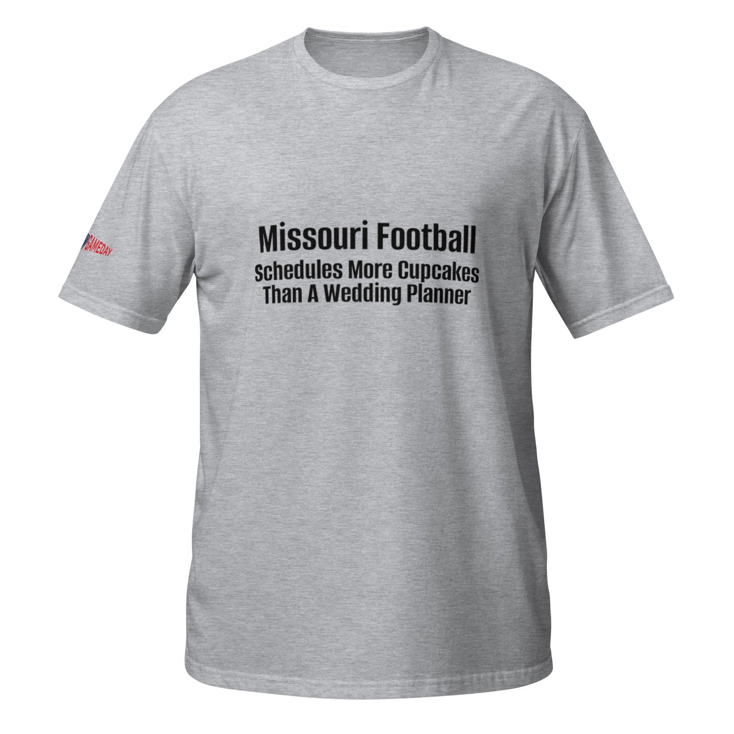 A Funny College Gameday shirt about University of Missouri Football and their soft cupcake schedule by Forever Game Day, a college football t-shirt store